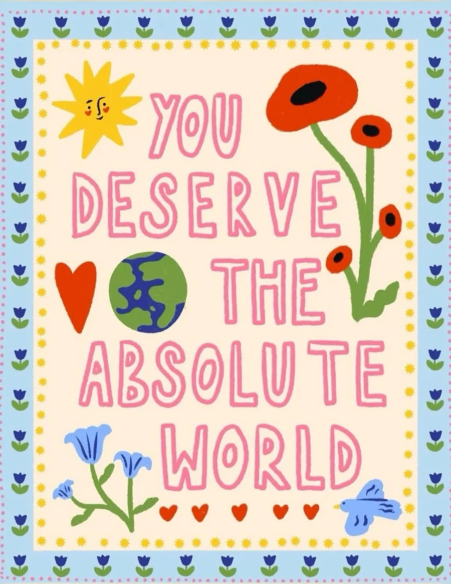 You Deserve the Absolute World mental health awareness poster